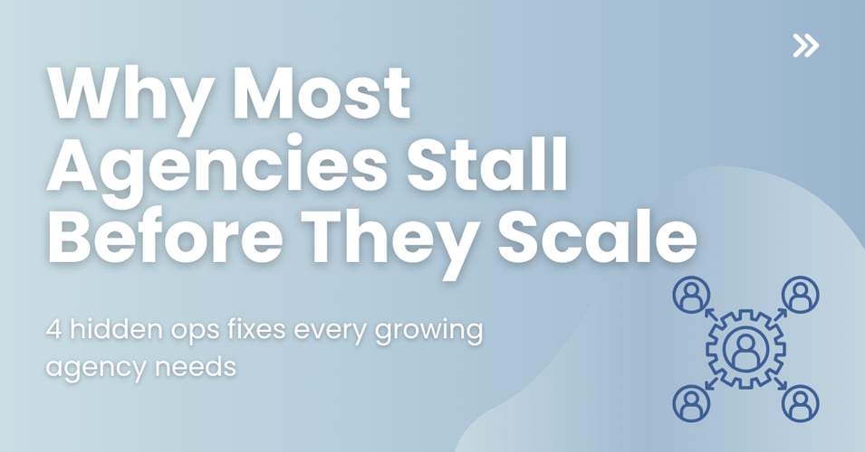 Why Growth Stalls for Most Agencies: The Hidden Ops Issues No One Talks About