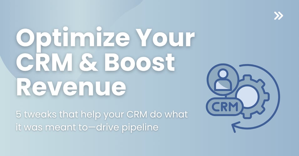 CRM Tweaks That Actually Drive Revenue: 5 Changes Agencies Can Make This Week
