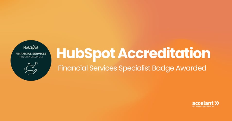 accelant Earns HubSpot Financial Services Accreditation, Helping Firms Scale