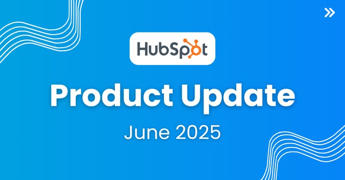 HubSpot Product Updates June 2025