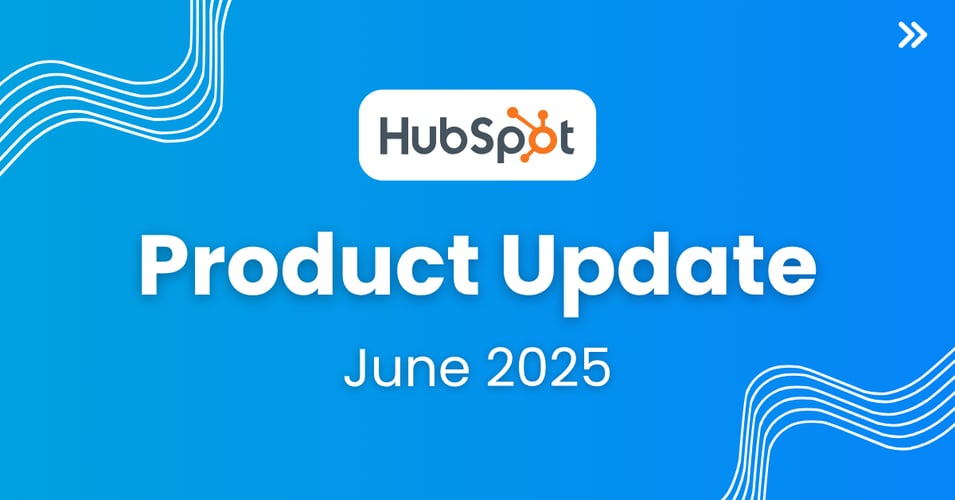 HubSpot's Latest Updates: Smarter Support, Cleaner Data, and AI That Knows Your Brand