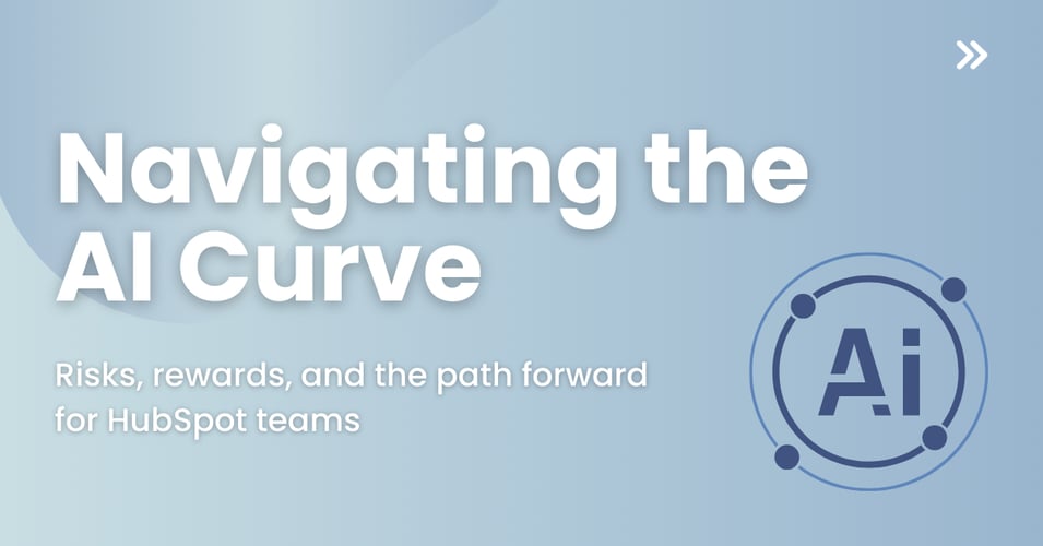 The Ups and Downs of an AI World – and What It Means for Teams Using HubSpot